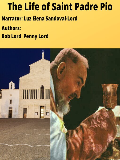 Title details for The Life of Saint Padre Pio by Bob Lord - Available